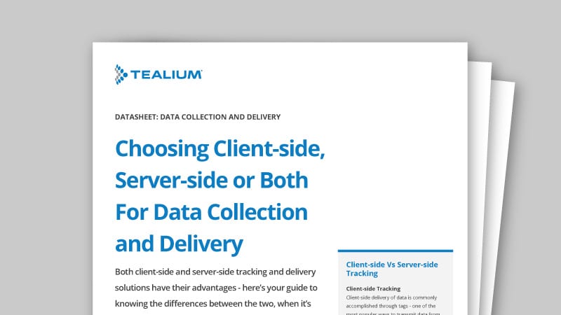 Choosing Client Side Server Side Or Both For Data Collection And Delivery Tealium