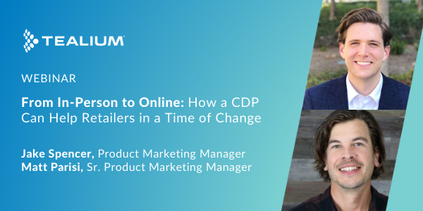 From In-Person to Online: How a CDP Can Help Retailers in a Time of Change