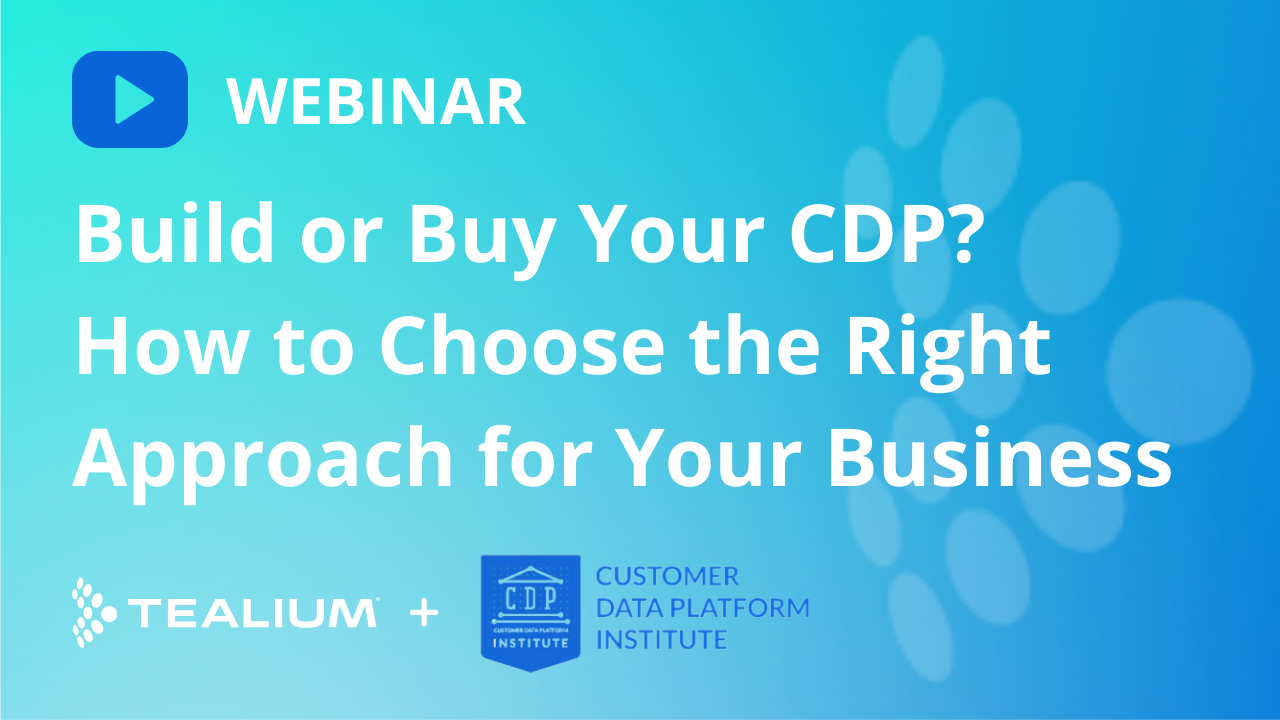 build-or-buy-your-cdp-how-to-choose-the-right-approach-for-your-business-with-tealium-and-cdpi-webinar