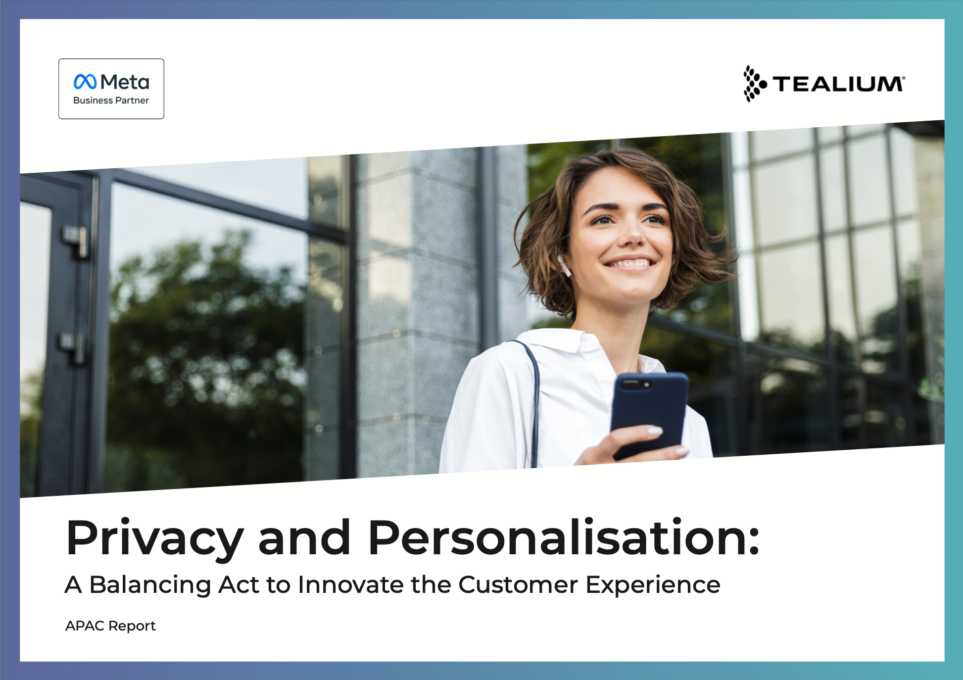 New Tealium and Meta Report Highlights the Importance of Privacy-First Principles to CX Innovation